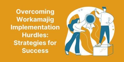 Overcoming Workamajig Implementation Hurdles: Strategies for Success Featured Image